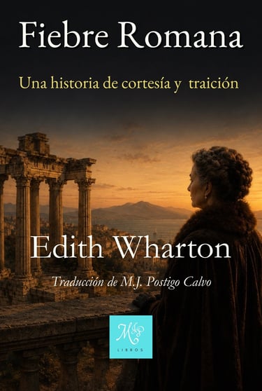 Portada del libro "Fiebre Romana" de Edith Wharton Traducción Libros MJP