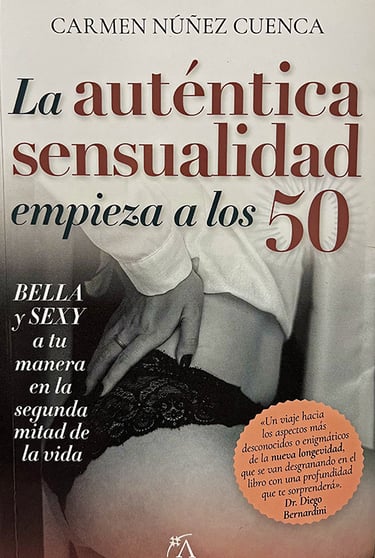 Portada libro La auténtica sensualidad empieza a los 50_escritora_Carmen Núñez Cuenca_2025