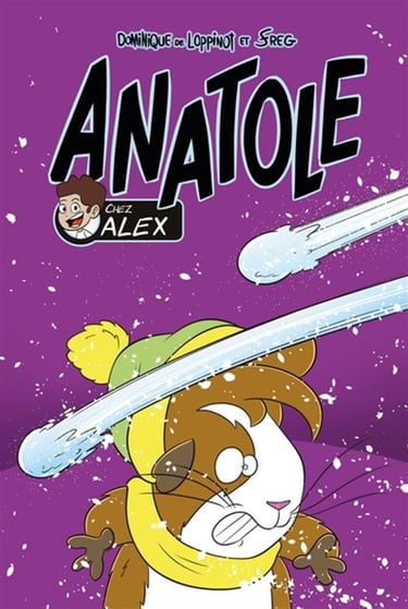 Anatole tome 5 - chez Alex