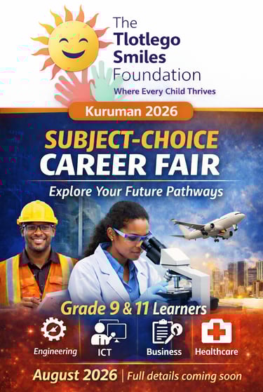 Subject-Choice Career Fair poster for Grade 9 and 11 learners hosted by Tlotlego Smiles Foundation i