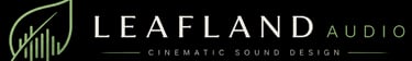 Leafland Audio logo for cinematic sound design with a green leaf and sound wave icon on a black background.