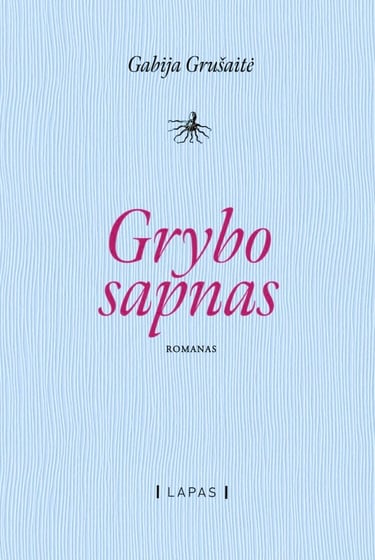 Gabija Grušaitė Grybo sapnas Humanitarų meka