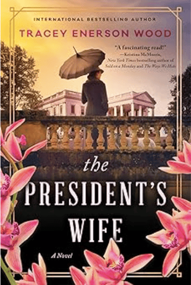 Book - The President's Wife by Tracey Enerson Wood