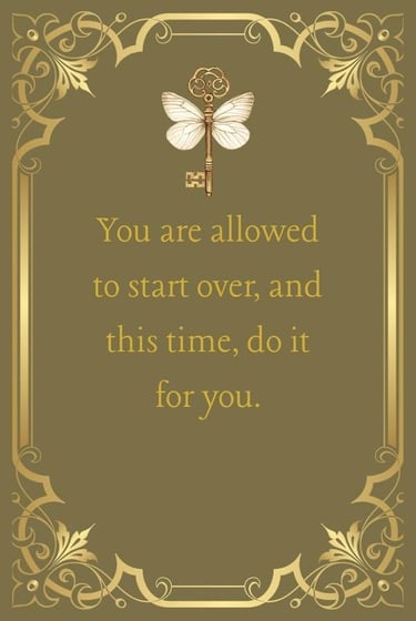 Starting over affirmation: You are allowed to start over and this time do it for you