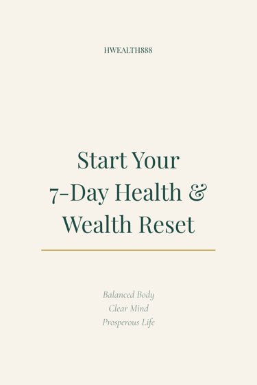 Text graphic promoting a 7-Day Health and Wealth Reset for a balanced body and prosperous life.