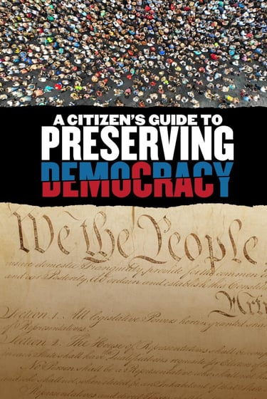 A Citizen's Guide to Preserving Democracy (2024)