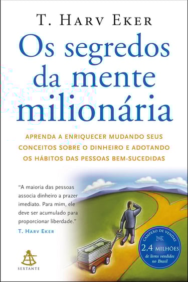 Descubra o caminho para a liberdade financeira com o livro "Os Segredos da Mente Milionária" de T. Harv Eker