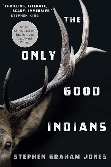 "The Only Good Indians" by Stephen Graham Jones (2020)
