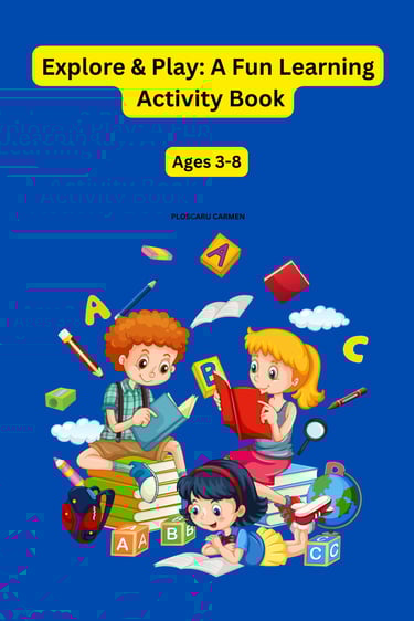 explore & play , a fun learning activity book for kids , eternalsoulwriter.com
