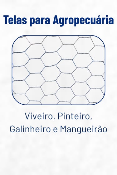 Telas para Agropecuária - Foto de tela hexagonal - Viveiro, Pinteiro, Galinheiro e Mangueirão