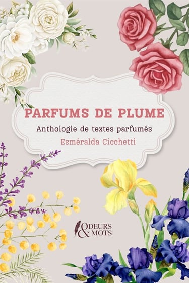couverture du livre Parfums de plume anthologie de textes parfumés par Esméralda Cicchetti