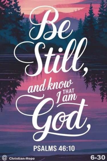 Be Still And Know That I Am God