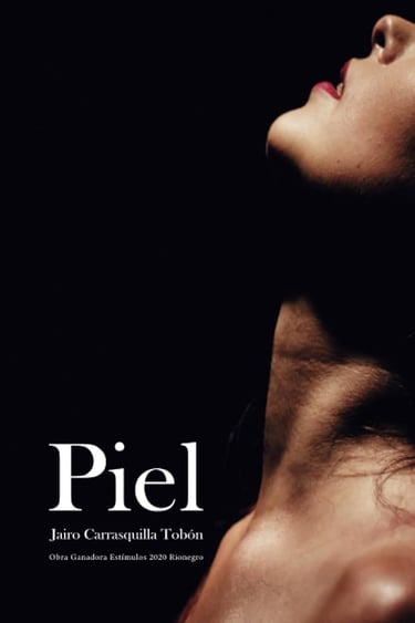 El libro "Piel" del poeta y escritor Jairo Carrasquilla Tobón 