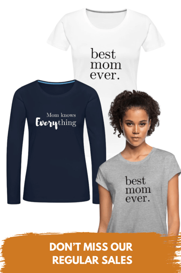 a woman's t - shirt with the words best mom ever don't