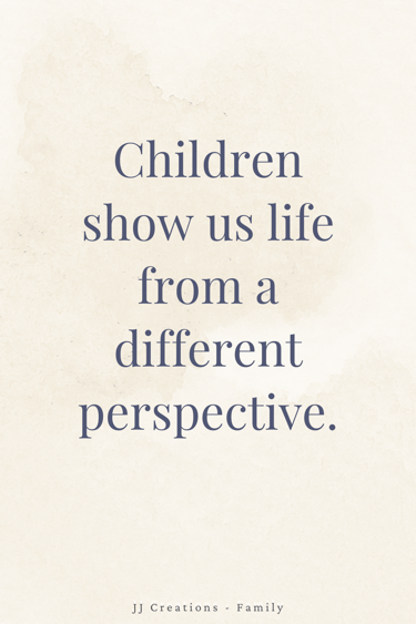 a quote about a child's perspective of life
