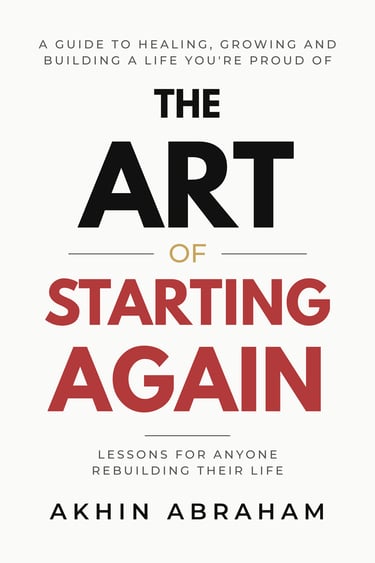 the art of starting again by akhin Abraham
