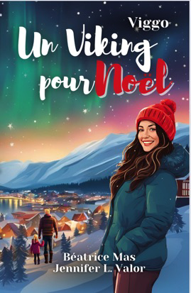 Un Viking pour Noël, Viggo, tome 1, Béatrice Mas, Jennifer L Valor, romance de noel