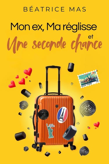 Mon ex, ma réglisse et ma seconde chance Béatrice Mas