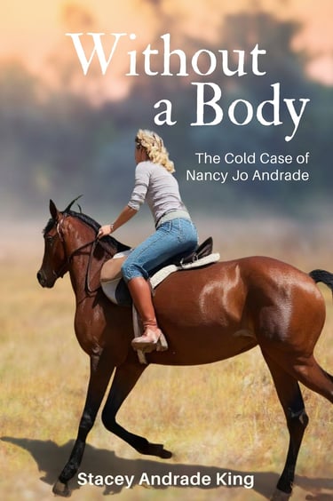 Book cover of Without a Body: The Cold Case of Nancy Jo Andrade by Stacey Andrade King