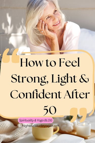 Smiling blonde woman over 50 with a yoga blog graphic on feeling strong, light and confident.