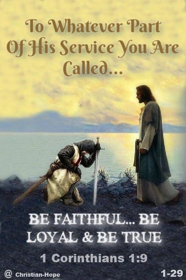 Be Faithful, Loyal And True