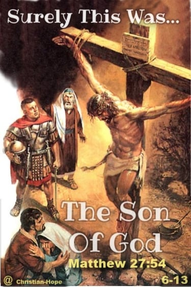 Surely This Was The Son Of God
