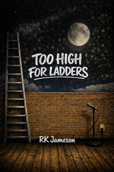 Too High For Ladders book cover by RK Jameson with a microphone and moonlit starry sky.