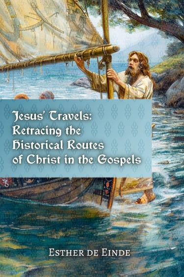 Jesus' Travels: Retracing the Historical Routes of Christ in the Gospels