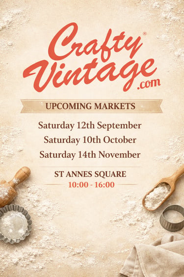 Poster for Crafty Vintage upcoming markets at St Annes Square featuring baking tools and flour.