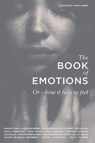 The Book of Emotions Or - how it feels to feel