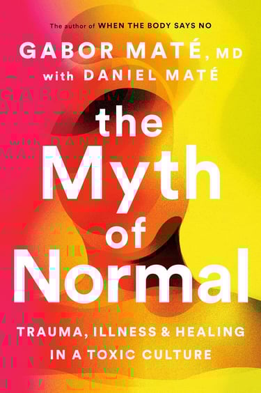 The Myth of Normal Book by Gabor Mate