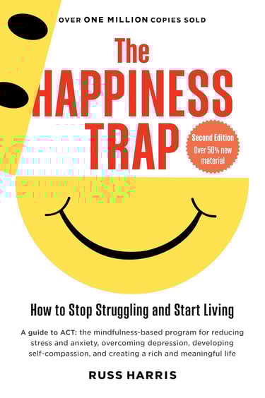 The Happiness Trap book by Russ Harris based on Acceptance and Commitment Therapy