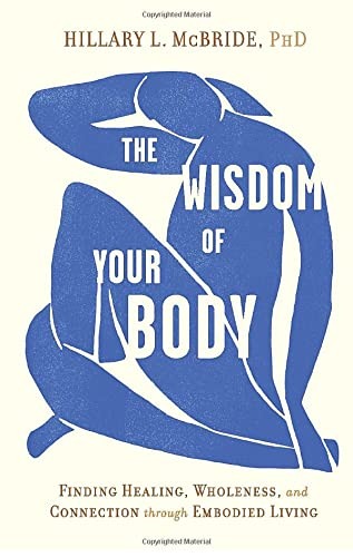 The Wisdom of your Body by Hilary L. McBride