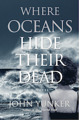 Cover of Where Oceans Hide Their Dead by John Yunker