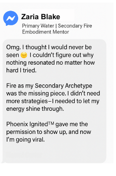 Testimonial for Water + Fire Archetype: A coach shares how Fire helped activate visibility and resonance in a soulful brand
