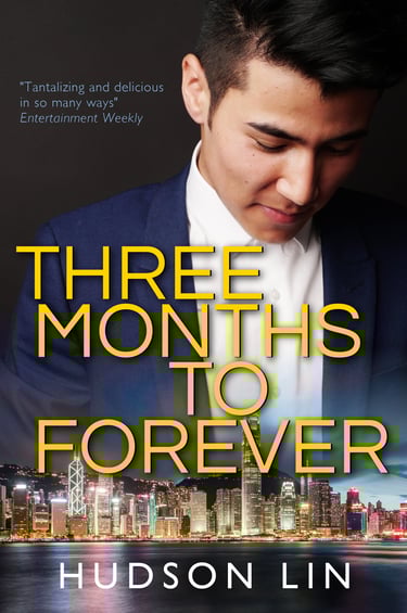 Cover for Three Months to Forever by Hudson Lin featuring an Asian man in a blue suit over th
