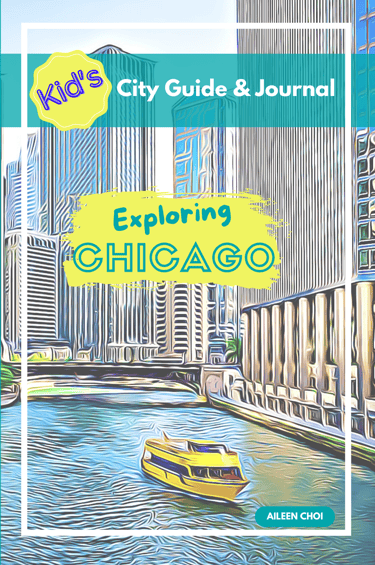 Kid's City Guide & Journal - Exploring Chicago Book Cover