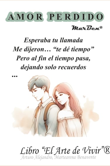 FRAGMENTO POEMA: AMOR PERDIDO (ARTURO A. MARTEARENA BENAVENTE)