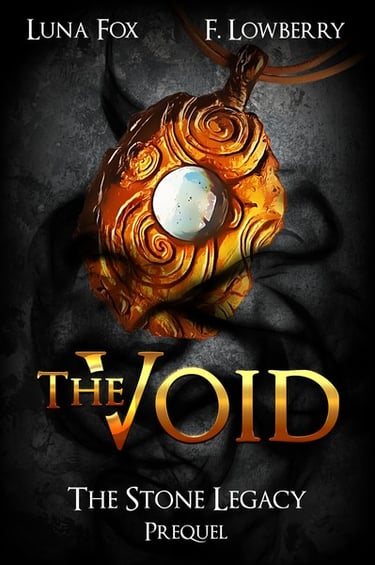 The Void - The Stone Legacy - Prequel by Luna Fox and F Lowberry