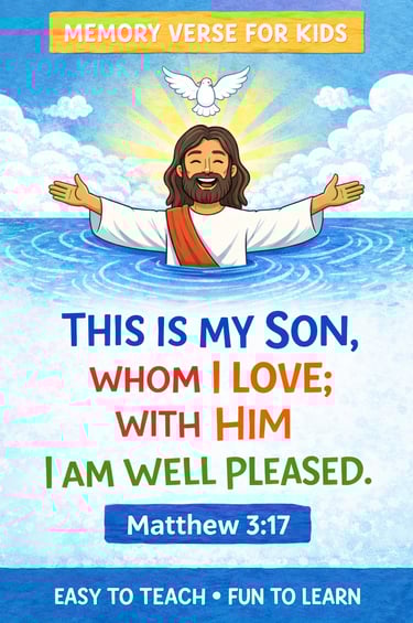 Baptism of Jesus memory verse for kids from Matthew 3:17 featuring Jesus in the Jordan River with a 