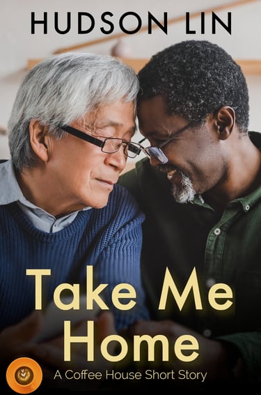 Take Me Home by Hudson Lin featuring an older gay couple (Asian & Black) leaning heads together.