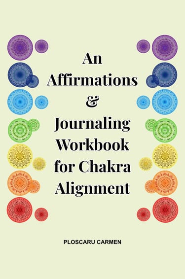 An Affirmations & Journaling Workbook for Chakra Alignment