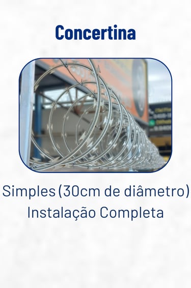 Concertina - Foto de concertina instalada - Simples(30cm diametro). Instalação completa.