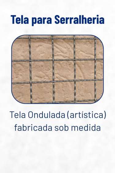 Tela para Serralheria -  Tela Ondulada (Artística) fabricada sob medida