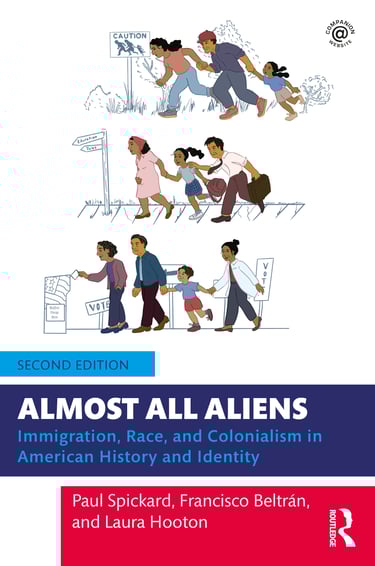 Cover of Almost All Aliens, Second Edition, by Paul Spickard, Francisco Beltrán, and Laura Hooton