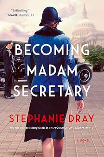 Book - Becoming Madam Secretary by Stephanie Dray