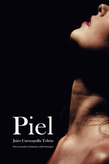 El libro "Piel" del poeta y escritor Jairo Carrasquilla Tobón 