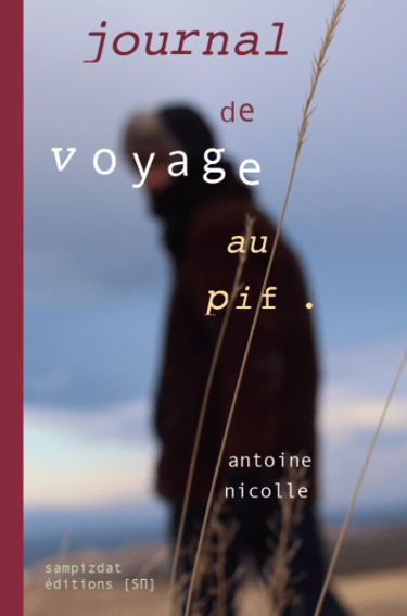 Couverture Antoine Nicolle Journal de voyage au pif