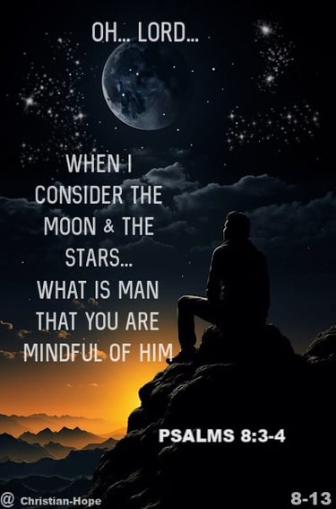 What Is Man That You Are Mindful Of Him