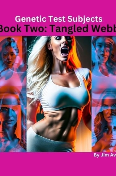 Genetic Test Subjects, Book Two: Tangled Webb